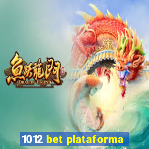 1012 bet plataforma